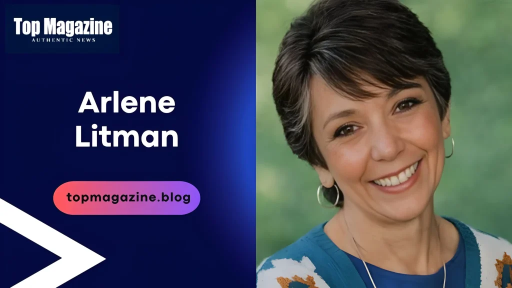 Arlene Litman: Ultimate Excellence Guide Arlene Litman Ultimate Excellence Guide