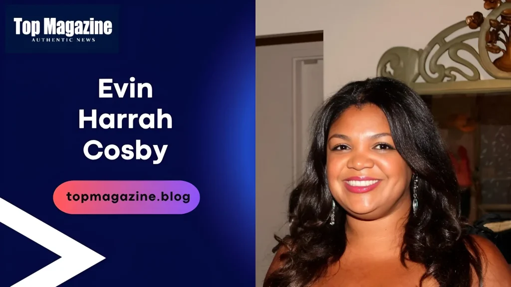 Evin Harrah Cosby: Inspiring Success Story Evin Harrah Cosby Inspiring Success Story