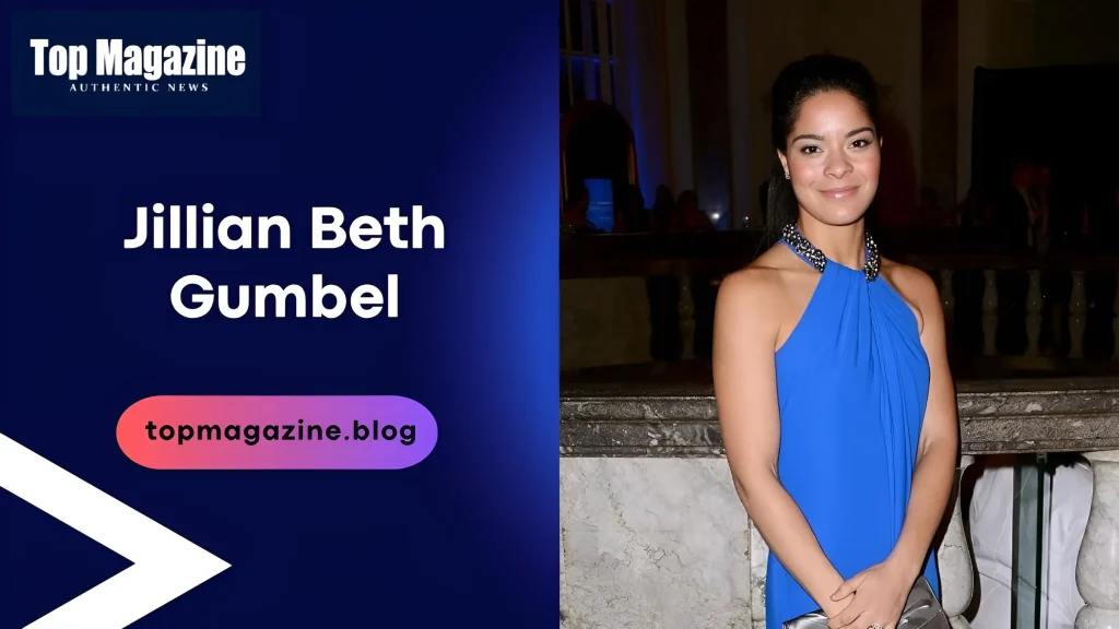 Jillian Beth Gumbel: Complete Guide to Success Jillian Beth Gumbel Complete Guide to Success
