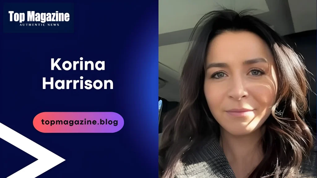 Korina Harrison Powerful Story Revealed