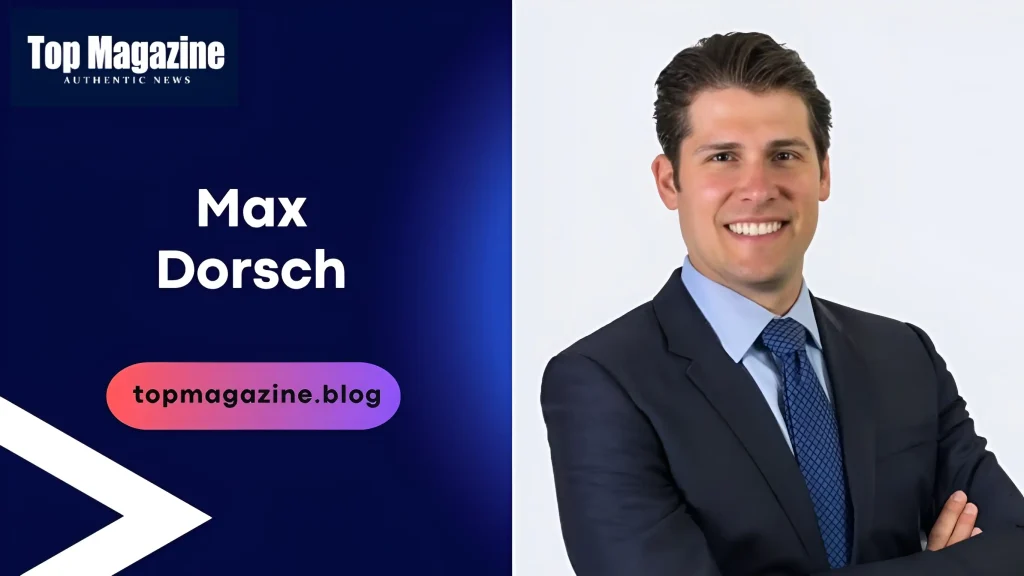 Max Dorsch: Premier CRE Expert & Leader Max Dorsch Premier CRE Expert & Leader